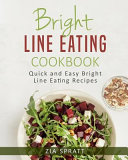 Bright Line Eating  Bright Line Eating Cookbook