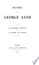 Oeuvres de George Sand: Les maîtres sonneurs. Le diable aux champs