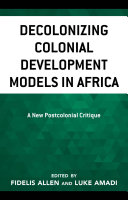 Decolonizing Colonial Development Models in Africa
