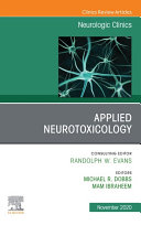 Applied Neurotoxicology,An Issue of Neurologic Clinics E-Book
