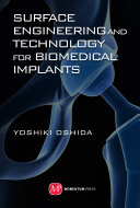 Surface Engineering and Technology for Biomedical Implants