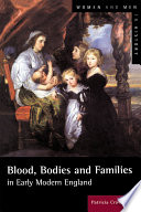 Blood  Bodies and Families in Early Modern England Book