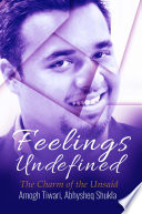 Feelings Undefined : The Charm of the Unsaid
