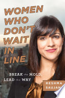 Women Who Don't Wait in Line