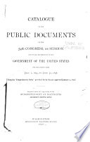 Catalogue of the Public Documents of the     Congress and of All Departments of the Government of the United States for the Period from     to    