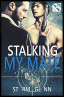 Stalking My Mate [Assassins Inc. 5] (The Stormy Glenn ManLove Collection)