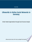 Lifeworlds in Online Social Networks in Germany
