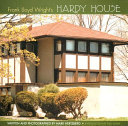 Frank Lloyd Wright s Hardy House