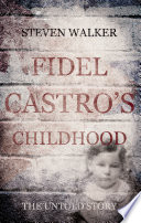 Fidel Castro's Childhood