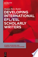 Developing International EFL ESL Scholarly Writers
