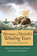 Herman Melville s Whaling Years
