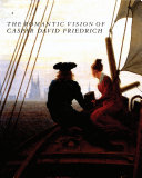 The Romantic Vision of Caspar David Friedrich