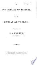 The Two Zodiacs of Tentyra  and the Zodiac of Thebes  Explained  Etc   With Three Plates   Book PDF