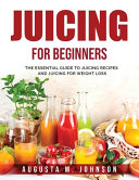 Juicing For Beginners