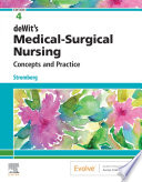 “deWit's Medical-Surgical Nursing E-Book: Concepts & Practice” by Holly Stromberg