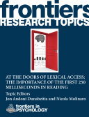 At the doors of lexical access: The importance of the first 250 milliseconds in reading
