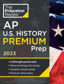 Princeton Review AP U.S. History Premium Prep, 2023