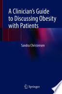 A Clinician   s Guide to Discussing Obesity with Patients Book