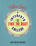 Follow Your Interests to Find the Right College