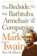 The Bedside, Bathtub & Armchair Companion to Mark Twain