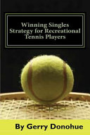 Winning Singles Strategy for Recreational Tennis Players Book