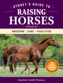 Storey s Guide to Raising Horses  3rd Edition
