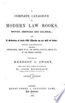 A Complete Catalogue of Modern Law Books, British, American and Colonial