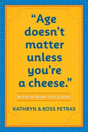  Age Doesn t Matter Unless You re a Cheese  Book
