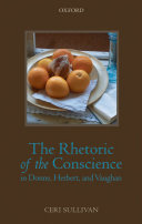 The Rhetoric of the Conscience in Donne  Herbert  and Vaughan