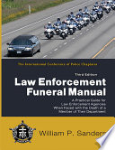 Law Enforcement Funeral Manual  3rd Ed  
