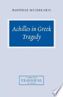 Achilles in Greek Tragedy