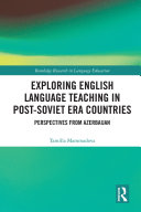 Exploring English Language Teaching in Post Soviet Era Countries