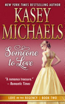 Someone to Love (Love in the Regency Book 2)