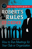 The Young Adult's Guide to Robert's Rules of Order