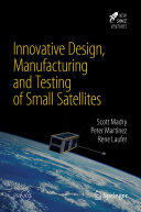 Innovative Design  Manufacturing and Testing of Small Satellites