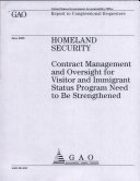 Homeland Security: Contract Management & Oversight for Visitor & Immigrant Status Program Need to Be Strengthened Pdf/ePub eBook