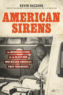 American Sirens: The Incredible Story of the Black Men