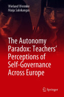 The Autonomy Paradox: Teachers’ Perceptions of Self-Governance Across Europe [Pdf/ePub] eBook