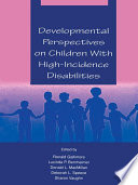 Developmental Perspectives on Children With High-incidence Disabilities