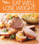 Eat Well  Lose Weight  More Than 500 Deliciously Satisfying Recipes