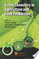 Green Chemistry in Agriculture and Food Production Book