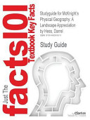Studyguide for Mcknight s Physical Geography  a Landscape Appreciation by Darrel Hess  ISBN 9780321820433