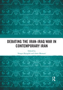 Debating the Iran Iraq War in Contemporary Iran