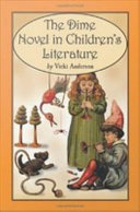 The Dime Novel in ChildrenÕs Literature