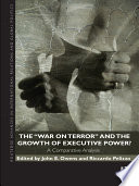 The War on Terror and the Growth of Executive Power 