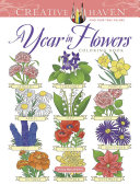 Creative Haven A Year in the Flowers Coloring Book
