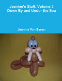 Jeanine's Stuff  Volume 3  Down By and Under the Sea Pdf/ePub eBook