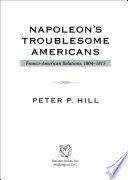 Napoleon s Troublesome Americans