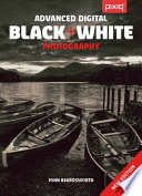 Advanced Digital Black And White Photography.pdf