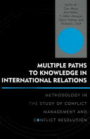Multiple Paths to Knowledge in International Relations